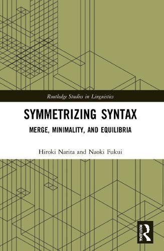 Symmetrizing Syntax By Hiroki Narita, Naoki Fukui 9781032148403