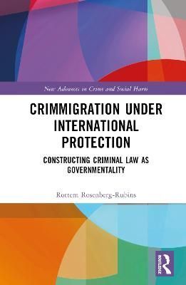 Crimmigration under International Protection 9781032148915 (Hardback)