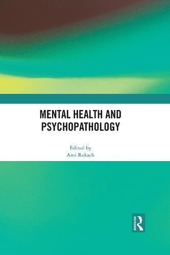 Mental Health and Psychopathology By Ami Rokach (editor) 9781032153186