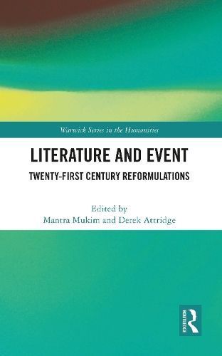 Literature and Event By Mantra Mukim (editor), Derek Attridge (editor)