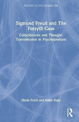 Sigmund Freud and the Forsyth Case 9781032159577 (Hardback)