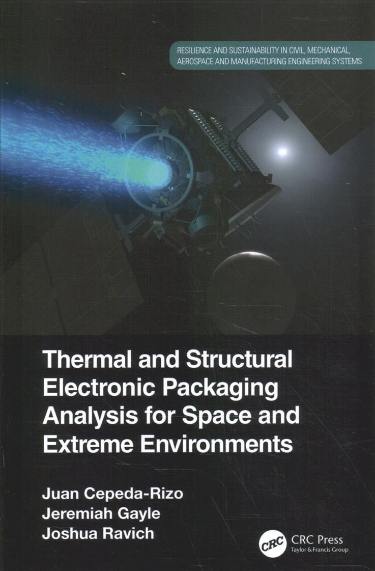 Thermal and Structural Electronic Packaging Analysis for Space and Extreme Environments
