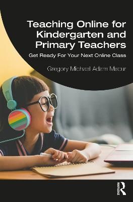 Teaching Online for Kindergarten and Primary Teachers 9781032168548