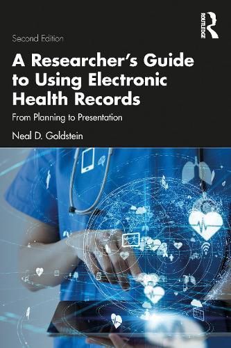 A Researcher's Guide to Using Electronic Health Records 9781032169590