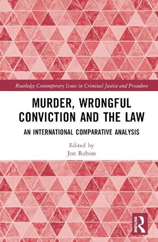 Murder, Wrongful Conviction and the Law By Jon Robins (editor)