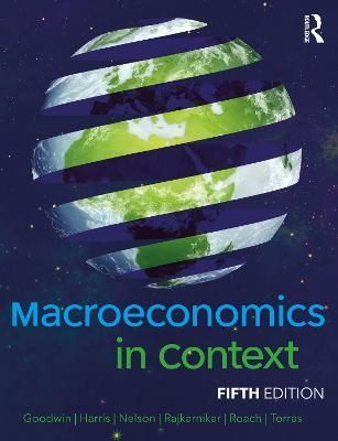 Macroeconomics in Context By Neva R. Goodwin 9781032170374 (Paperback)