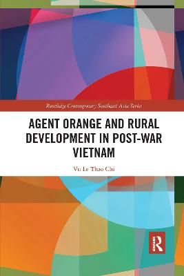 Agent Orange and Rural Development in Post-war Vietnam 9781032173382