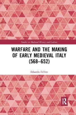 Warfare and the Making of Early Medieval Italy (568?652) 9781032173900