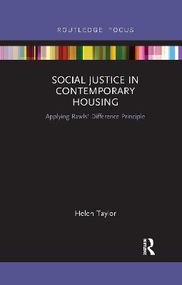 Social Justice in Contemporary Housing: Applying Rawls' Difference Principle