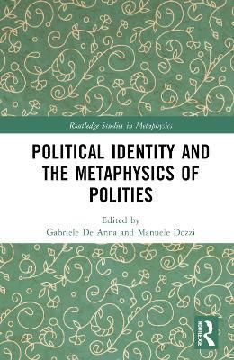 Political Identity and the Metaphysics of Polities 9781032181493