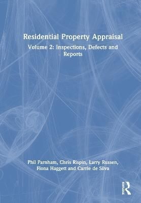 Residential Property Appraisal. Volume 2 Inspections, Defects and Reports