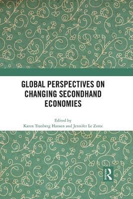 Global Perspectives on Changing Secondhand Economies 9781032192376