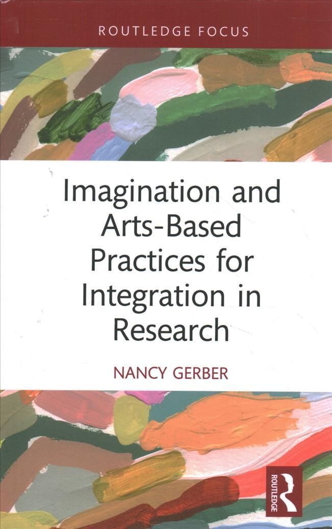 Imagination and Arts-Based Practices for Integration in Research