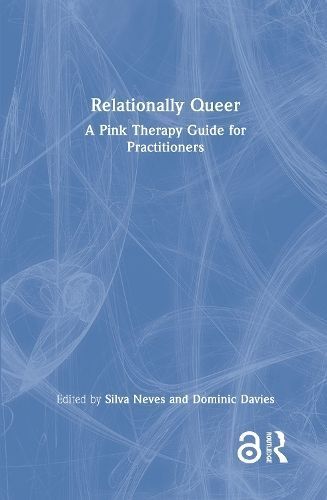 Relationally Queer By Silva Neves (editor), Dominic Davies (editor)