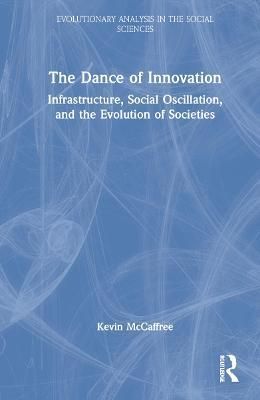 Dance of Innovation By Kevin McCaffree 9781032209418 (Hardback)