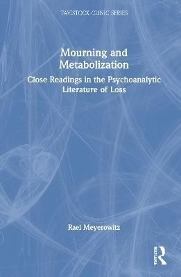 Mourning and Metabolization By Rael Meyerowitz 9781032210780
