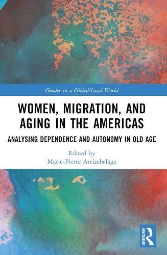 Women, Migration, and Aging in the Americas 9781032211817 (Paperback)