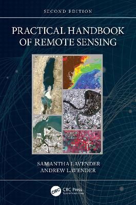Practical Handbook of Remote Sensing By Samantha Lavender (Paperback)