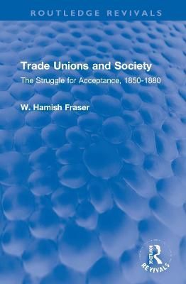 Trade Unions and Society By Hamish Fraser 9781032218359 (Hardback)