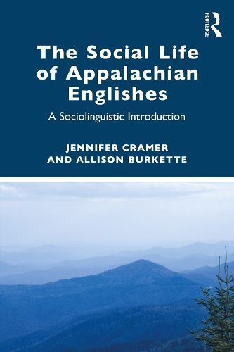 The Social Life of Appalachian Englishes 9781032224886 (Paperback)