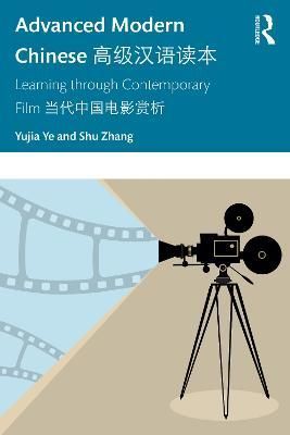 Advanced Modern Chinese By Yujia Ye, Shu Zhang 9781032232294