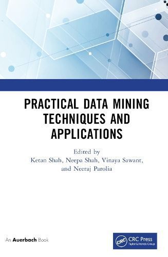 Practical Data Mining Techniques and Applications 9781032232676