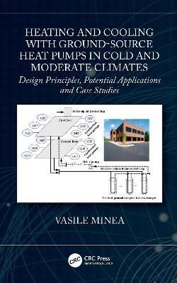Heating and Cooling With Ground-Source Heat Pumps in Cold and Moderate Climates