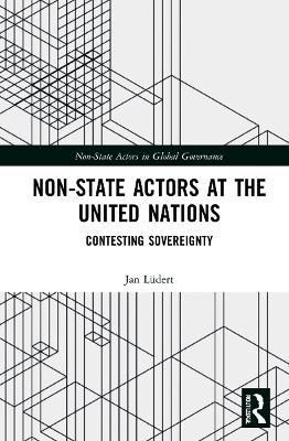 Non-State Actors at the United Nations: Contesting Sovereignty
