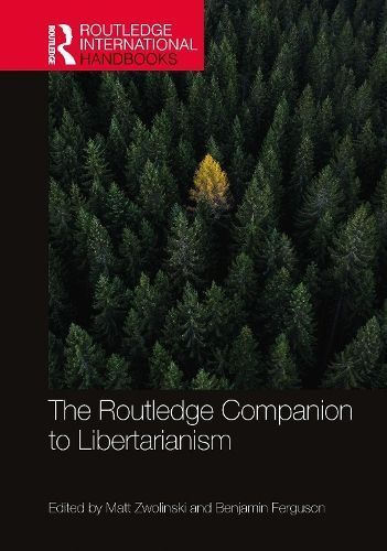 The Routledge Companion to Libertarianism 9781032247557 (Paperback)