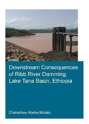 Downstream Consequences of Ribb River Damming, Lake Tana Basin, Ethiopia