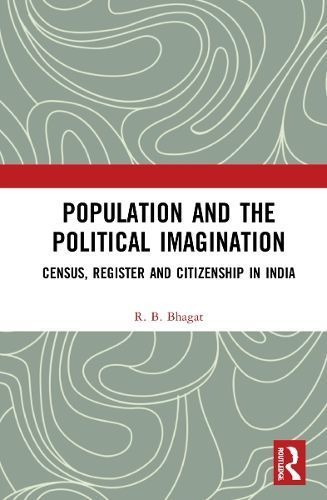 Population and the Political Imagination By R. B. Bhagat 9781032253633