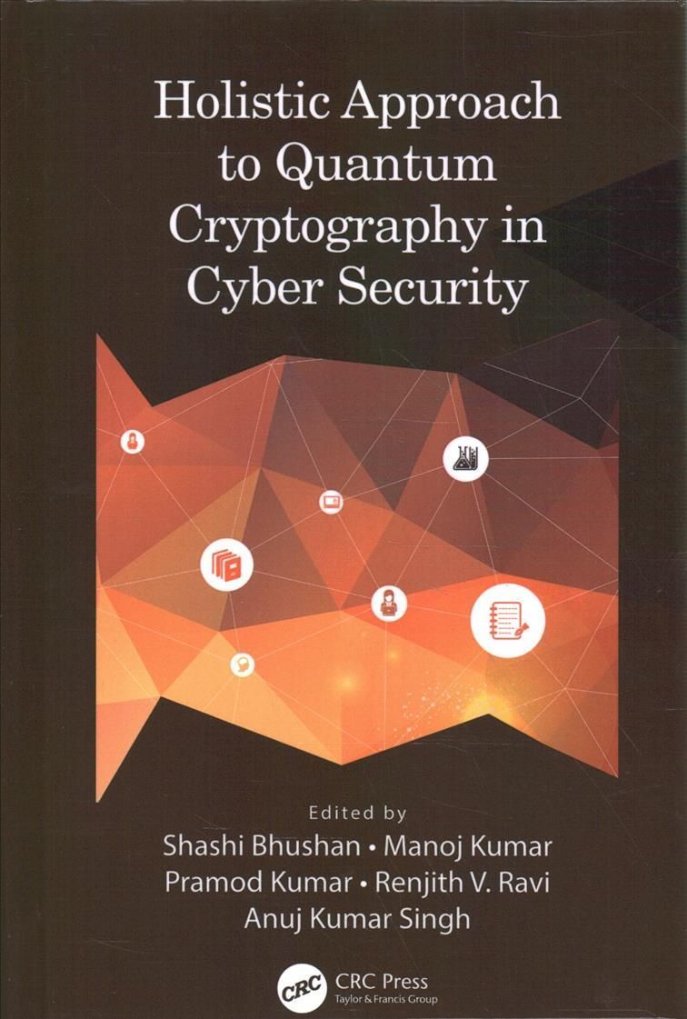 Holistic Approach to Quantum Cryptography in Cyber Security (Hardback)