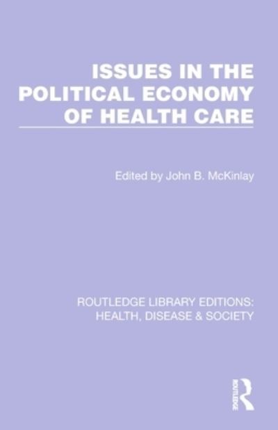 Issues in the Political Economy of Health Care 9781032257570