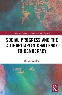 Social Progress and the Authoritarian Challenge to Democracy