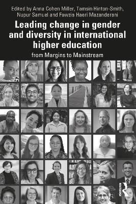 Leading Change in Gender and Diversity in Higher Education from Margins to Mainstream