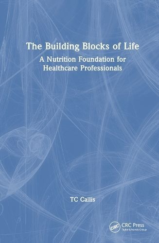 The Building Blocks of Life By TC Callis 9781032271125 (Hardback)