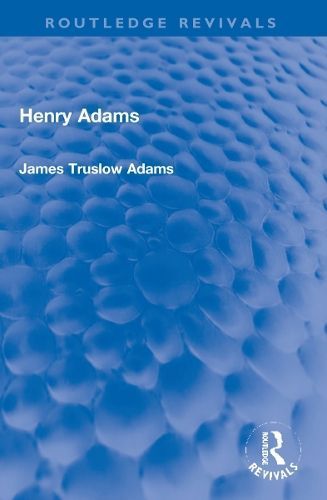 Henry Adams By James Truslow Adams 9781032273112 (Paperback)