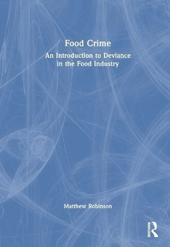 Food Crime By Matthew Robinson 9781032283531 (Hardback)