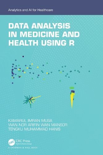 Data Analysis in Medicine and Health Using R 9781032284156 (Hardback)