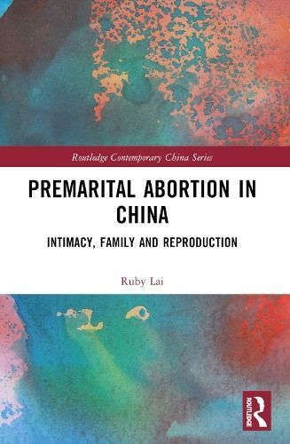 Premarital Abortion in China By Ruby Y. S. Lai 9781032286525
