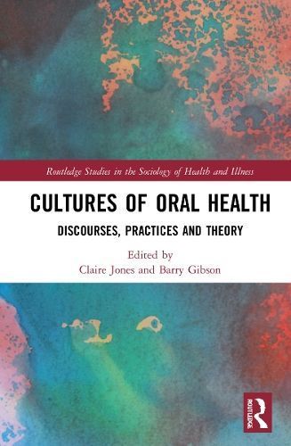 Cultures of Oral Health 9781032289076 (Paperback)