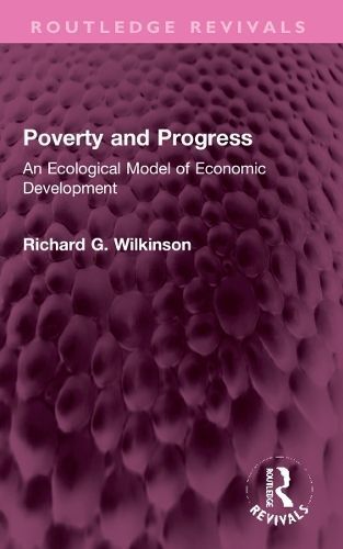 Poverty and Progress By Richard G. Wilkinson 9781032307107 (Paperback)