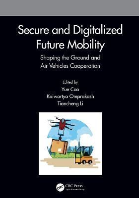 Secure and Digitalized Future Mobility 9781032307534 (Hardback)