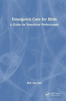 Emergency Care for Birds By Rob van Zon 9781032311418 (Hardback)