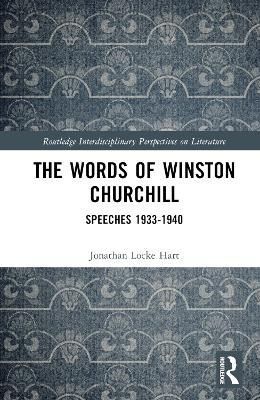 The Words of Winston Churchill By Jonathan Locke Hart 9781032312040