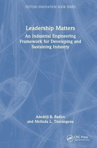Leadership Matters By Adedeji Bodunde Badiru, Melinda L. Tourangeau