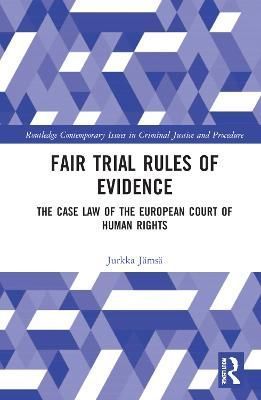 Fair Trial Rules of Evidence: The Case Law of the European Court of Human Rights