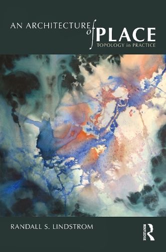 An Architecture of Place By Randall S. Lindstrom 9781032322322