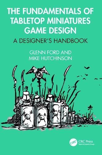 The Fundamentals of Tabletop Miniatures Game Design 9781032324012