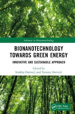 Bionanotechnology Towards Green Energy 9781032327167 (Hardback)